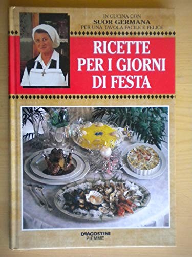 Ricette per giorni festa - di,