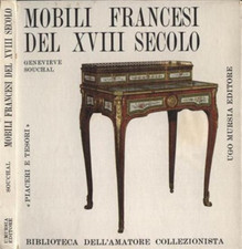 Souchal,Genevieve. - Mobili francesi del XVIII secolo. 