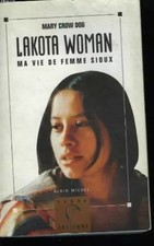 Lakota Woman. Ma vie de femme