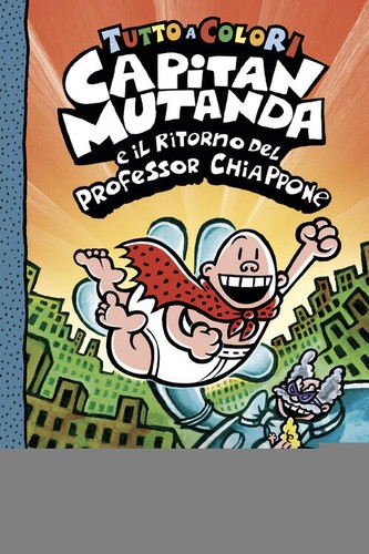 Capitan mutanda ritorno - e, il
