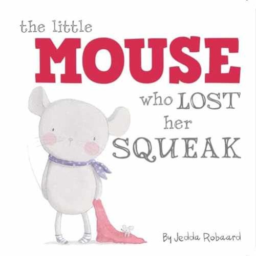 The little mouse who - little,