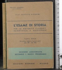 L'ESAME DI STORIA. PARTE TERZA. ERNESTO BIGNAMI. BIGNAMI.