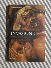 Gianantonio Valli - INVASIONE. Giudaismo e società multirazziale - Effepi 2011