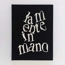 Ugo Carrega, LA MENTE IN MANO - Fond. Berardelli Ed. 2007