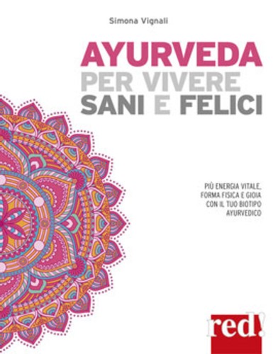 Ayurveda per vivere sani - sani, e
