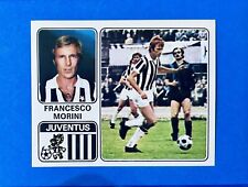 Figurina Calciatori PANINI 1972-73 MORINI - JUVENTUS N. 139 NUOVA DA EDICOLA