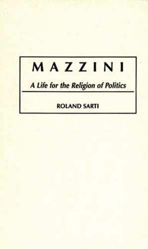 Sarti mazzini a life for - -,