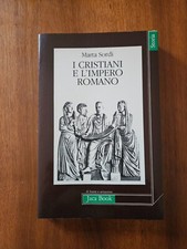 Marta Sordi - I cristiani e l'impero romano - Jaca Book - Prima Edizione 1984