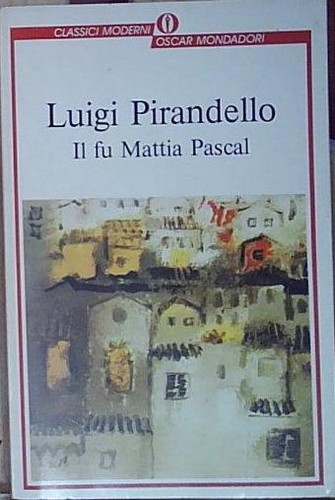 Pirandello mattia pascal - fu,