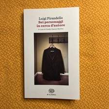 Sei personaggi in cerca d'autore - Pirandello Luigi