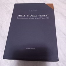 Mille mobili veneti. L'arredo domestico in Veneto dal sec. XV al sec. XIX. Ven..