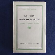GEORGE SOULIE DE MORANT LA VERA AGOPUNTURA CINESE 1949 DOTTRINA DIAGNOSI TERAPIA