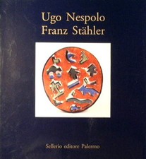 Ugo Nespolo. Franz Stahler