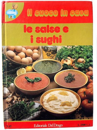 Salse sughi il cuoco - salse, i
