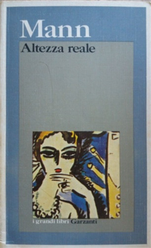 Mann thomas altezza reale - reale.,