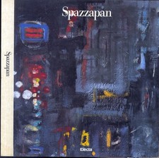  SPAZZAPAN LUIGI  - MAURIZIO CALVESI -  ELECTA  1990 CATALOGO - AUTOGRAFO