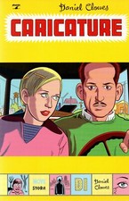 CARICATURE - NOVE STORIE DI DANIEL CLOWES - PRIMA EDIZIONE PHOENIX 2000 - RARO!