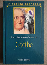 GOETHE - LE GRANDI BIOGRAFIE - ITALO ALIGHIERO CHIUSANO - FABBRI EDITORI