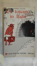 UN TOSCANO IN ITALIA -ANDREA TACCHI - ED.PUGLIESE - ILLUSTRAZIONI FREMURA - 1981