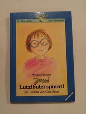 Jessi, Lutzibutzi spinnt! Pressler, Mirjam und Gitte Spee: