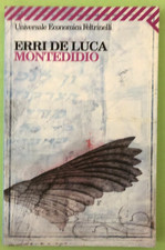 ERRI DE LUCA - MONTEDIDIO - 2004 FELTRINELLI - Libro [L99]