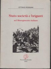 STATO SOCIETA' E BRIGANTI ROSSANI OTTAVIO PIANETALIBRODUEMILA 2002 REPRINT