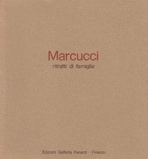 MARCUCCI - Mario Marcucci. Ritratti di famiglia. Galleria Pananti 1977