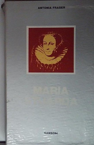 Fraser maria stuarda sansoni - fraser,