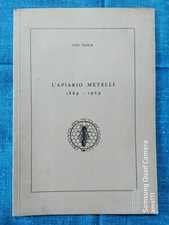 Ugo Vaglia - L' APIARIO METELLI 1869 - 1969 - dedica dell' Autore all' Editore 