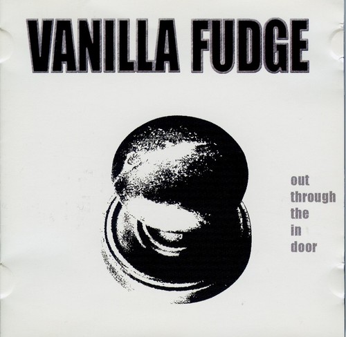Vanilla fudge out - fudge, through