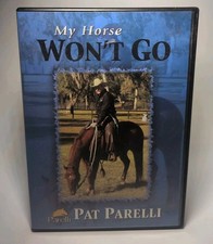 Pat Parelli My Horse Won’t