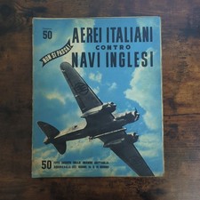 Aerei italiani vs navi inglesi – Supplemento 1942 con 50 foto inedite Fascismo