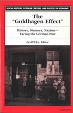 The goldhagen effect - the, "goldhagen