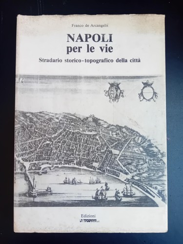 Napoli per vie - napoli, stradario