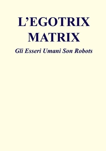 Egotrix matrix gli esseri - matrix:,