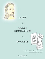 			Jesus + Godly Education =