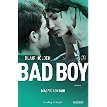 mai piu' lontani. bad boy 3 holden blair 882006152X