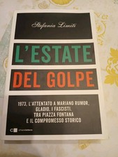 Estate del golpe Rumor Gladio Fascisti Piazza Fontana Compromesso Storico Limiti