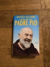 Padre Pio I Miracoli - Renzo Allegri - Come Nuovo - 1993 - Libro Nuovo