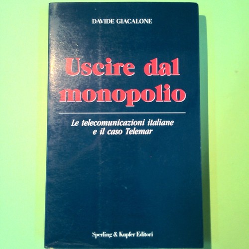 Uscire dal monopolio giacalone - uscire,