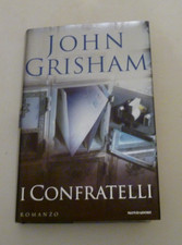 JOHN GRISHAM - I CONFRATELLI-