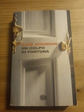 UN COLPO DI FORTUNA di K ATKINSON ed EINAUDI