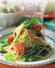 Pasta Cookbook Julia Della Croce