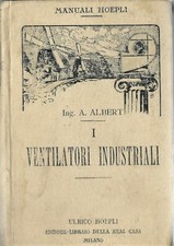 I ventilatori Industriali manuale Hoepli del 1918
