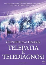 TELEPATIA E TELEDIAGNOSI (ITALIAN EDITION) By Giuseppe Calligaris **BRAND NEW**