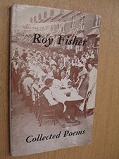 COLLECTED POEMS By Roy Fisher