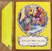 FIABE DALLE MILLE E UNA NOTTE -Coll Libri Splendidi - Ed Fabbri, 1957 - NARDINI*