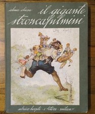 IL GIGANTE STRONCAFULMINI. ill. GUSTAVINO Alma Chiesa 1942 Ulrico Hoepli Editore