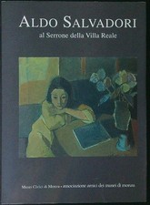 ALDO SALVADORI AL SERRONE DELLA VILLA REALE AA.VV.