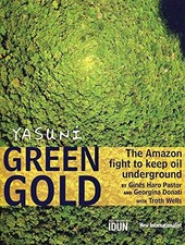 YASUNI GREEN GOLD: THE AMAZON